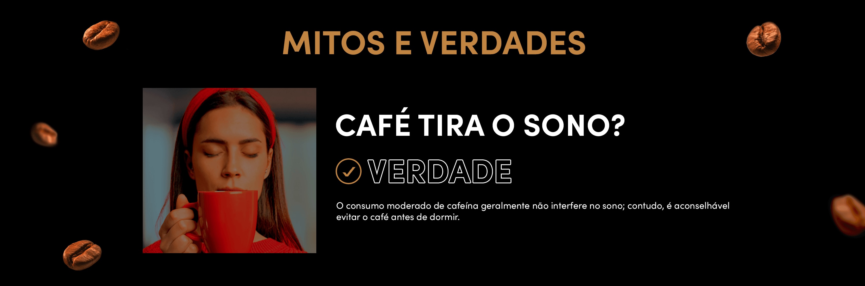 Mitos e verdades - "Café tira o sono" | VERDADE