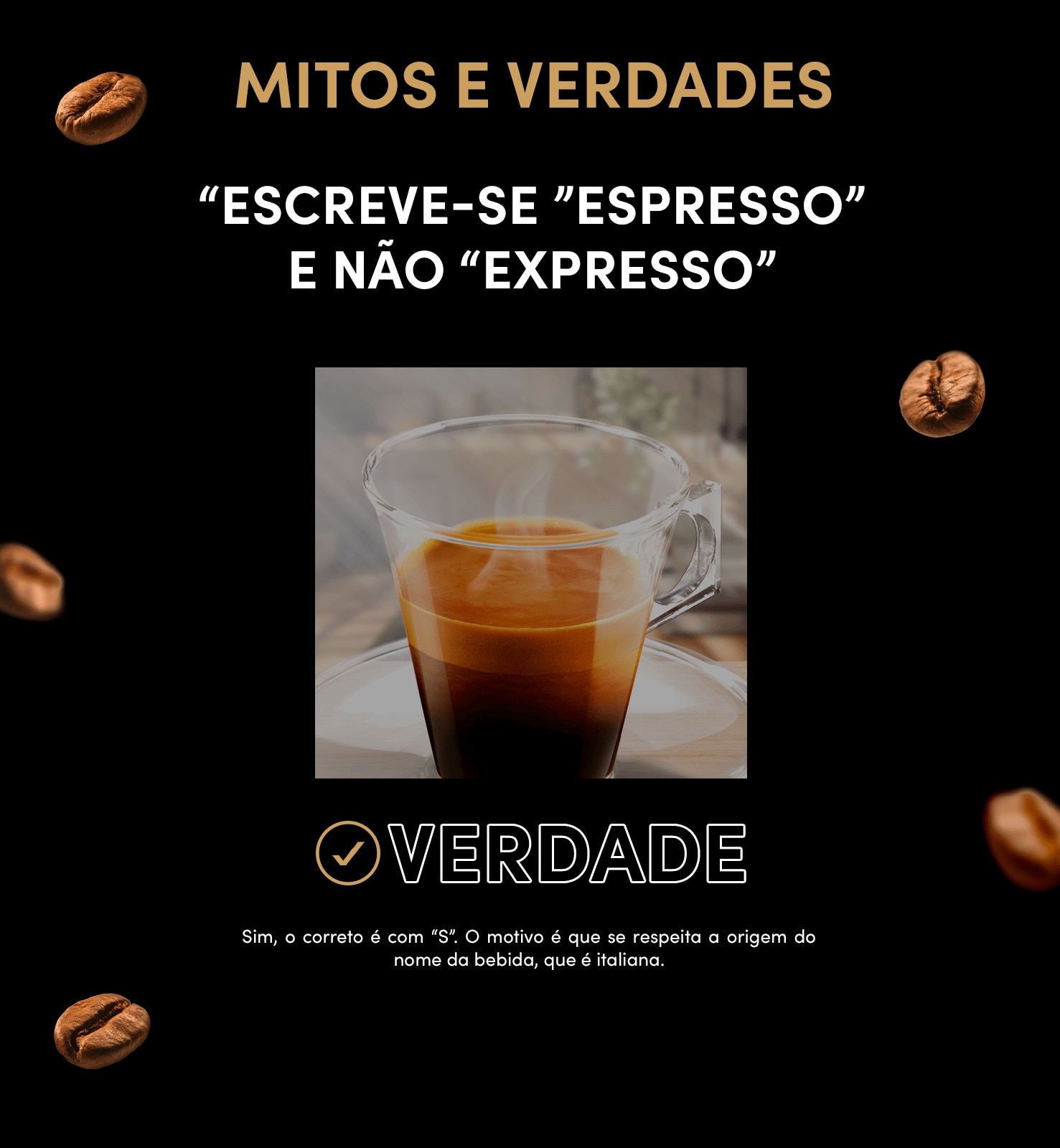 Mitos e verdades - "Escreve-se "ESPRESSO"" | VERDADE