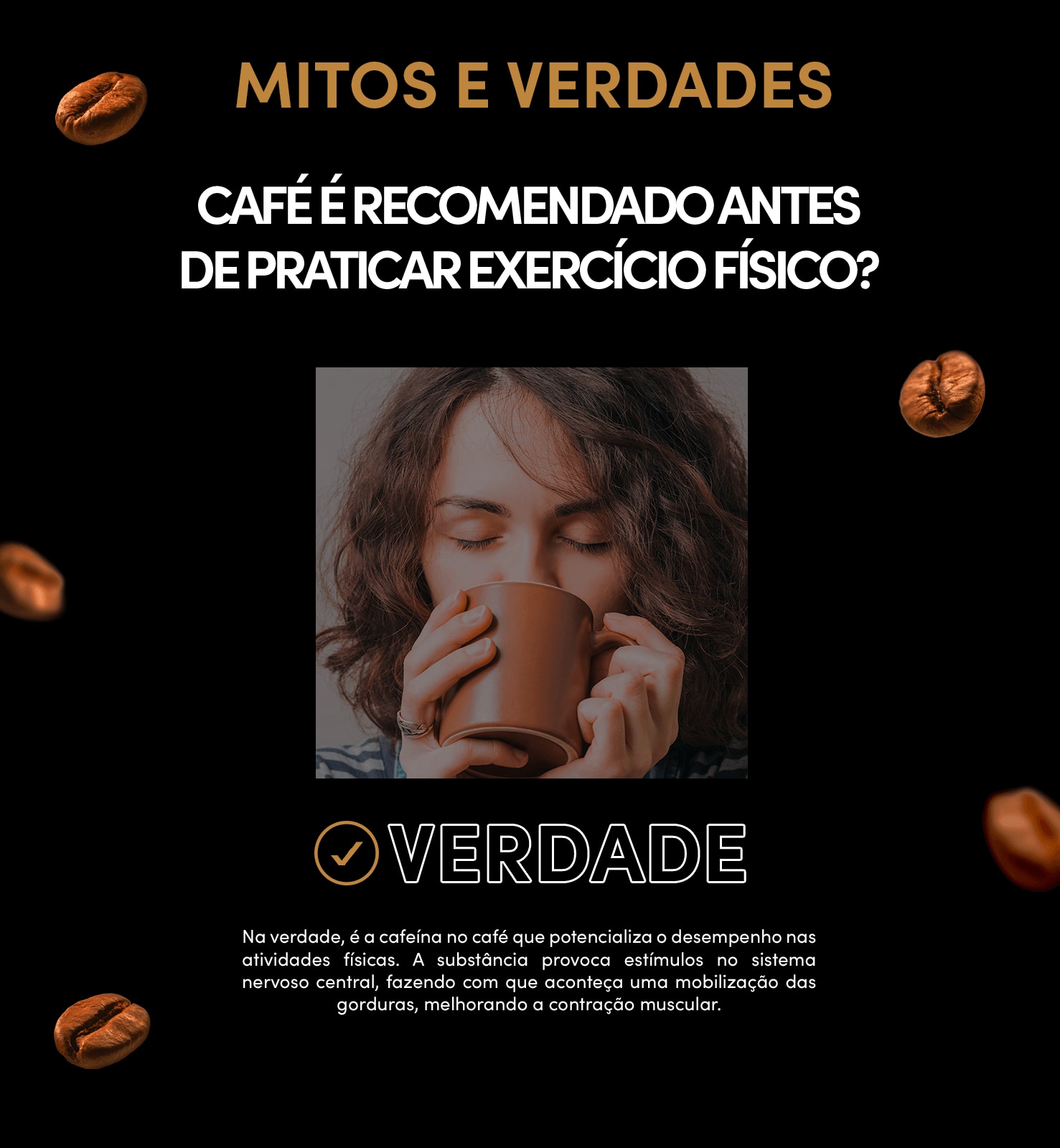 Mitos e verdades - "Café recomendado antes do exercício físico" | VERDADE