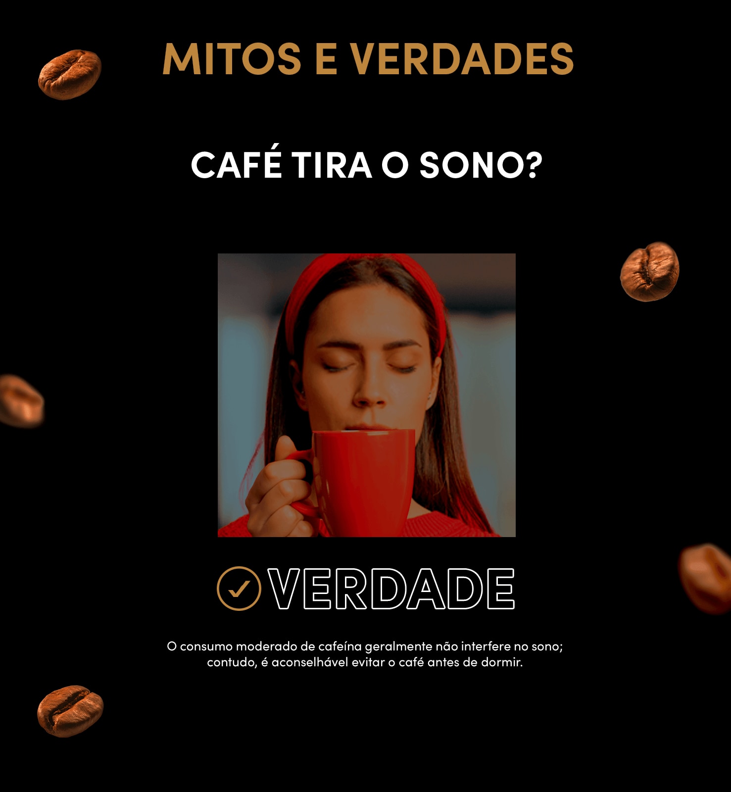 Mitos e verdades - "Café tira o sono" | VERDADE